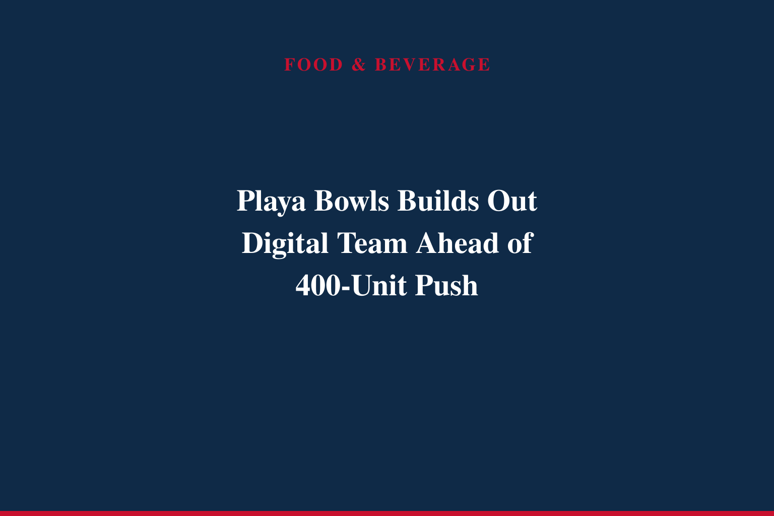 Playa Bowls Enhances Leadership to Support North American Expansion